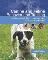 book Canine and Feline Behavior and Training: A Complete Guide to Understanding our Two Best Friends (Veterinary Technology)