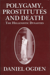 book Polygamy Prostitutes and Death: The Hellenistic Dynasties