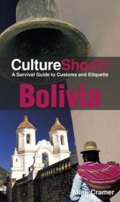 book Culture Shock! Bolivia: A Survival Guide to Customs and Etiquette