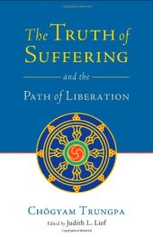 book The Truth of Suffering and the Path of Liberation