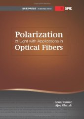 book Polarization of Light With Applications in Optical Fibers (SPIE Tutorial Texts Vol. TT90)