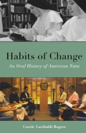 book Habits of Change: An Oral History of American Nuns