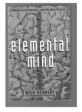 book Elemental Mind: Human Consciousness and the New Physics