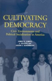 book Cultivating Democracy: Civic Environments and Political Socialization in America