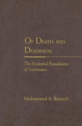 book Of Death and Dominion: The Existential Foundations of Governance (Rethinking Theory)