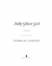 book Holy Ghost Girl: A Memoir