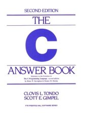 book The C Answer Book: Solutions to the Exercises in 'The C Programming Language,' Second Edition