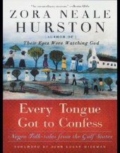 book Every Tongue Got to Confess: Negro Folk-tales from the Gulf States