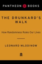 book The Drunkard’s walk : how randomness rules our lives