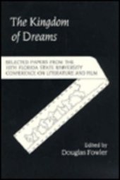 book Kingdom of Dreams (Florida State University Conference on Literature and Film  Selected Papers)