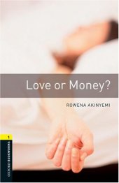 book Oxford Bookworms Library: Love or Money?: Level 1: 400-Word Vocabulary