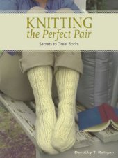 book Knitting The Perfect Pair: Secrets To Great Socks