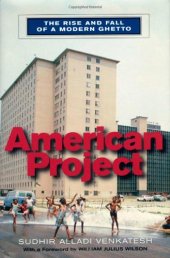 book American Project: The Rise and Fall of a Modern Ghetto