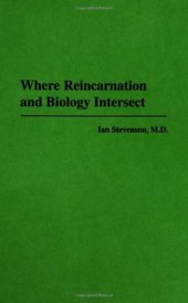 book Where Reincarnation and Biology Intersect