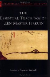 book The essential teachings of Zen Master Hakuin: a translation of the Sokkō-roku Kaien-fusetsu