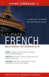 book Ultimate French: Beginner-Intermediate: A Complete Textbook and Reference Guide