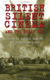 book British Silent Cinema and the Great War