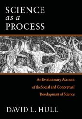 book Science as a Process: An Evolutionary Account of the Social and Conceptual Development of Science (Science and Its Conceptual Foundations)