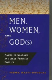 book Men, Women, and God(s): Nawal El Saadawi and Arab Feminist Poetics