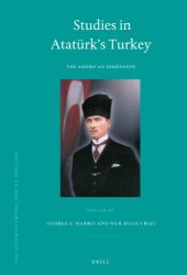 book Studies in Atatürk's Turkey: The American Dimension (Ottoman Empire and Its Heritage)