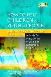 book How to Help  Children and  Young People  with Complex  Behavioural  Difficulties