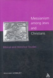 book Messianism Among Jews and Christians: Twelve Biblical and Historical Studies