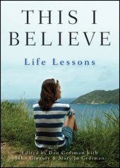 book This I Believe: Life Lessons