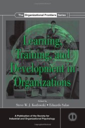 book Learning, Training, and Development in Organizations (SIOP Organizational Frontiers Series)