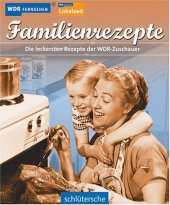 book Familienrezepte: Die leckersten Rezepte der WDR-Zuschauer