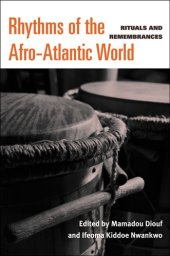 book Rhythms of the Afro-Atlantic World Rituals and Remembrances