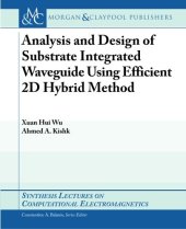 book Analysis and Design of Substrate Integrated Waveguide Using Efficient 2D Hybrid Method