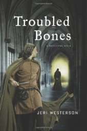 book Troubled Bones: A Medieval Noir