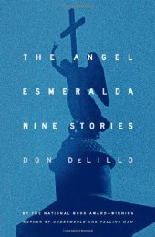 book The Angel Esmeralda: Nine Stories