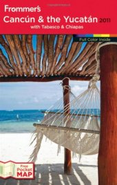 book Frommer's Cancun and the Yucatan 2011 (Frommer's Complete Guides)