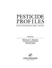 book Pesticide profiles: toxicity, environmental impact, and fate