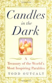 book Candles in the Dark: A Treasury of the World's Most Inspiring Parables