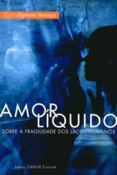 book AMOR LIQUIDO: SOBRE A FRAGILIDADE DOS LAÇOS HUMANOS