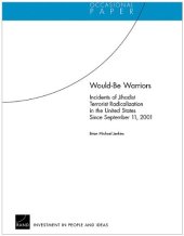 book Would-be warriors: incidents of jihadist terrorist radicalization in the United States since September 11, 2001