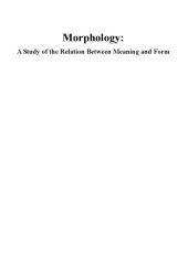 book Morphology: A Study of the Relation Between Meaning and Form