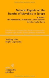 book National Reports on the Transfer of Movables in Europe: The Netherlands, Switzerland, Czech Rebublic, Slovakia, Malta, Latvia