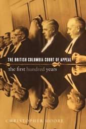 book The British Columbia Court of Appeal: The First Hundred Years, 1910-2010