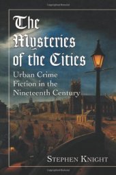 book The Mysteries of the Cities: Urban Crime Fiction in the Nineteenth Century