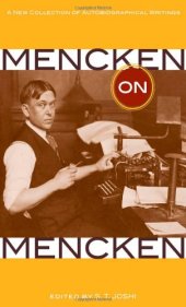 book Mencken on Mencken: a new collection of autobiographical writings