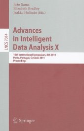 book Advances in Intelligent Data Analysis X: 10th International Symposium, IDA 2011, Porto, Portugal, October 29-31, 2011. Proceedings