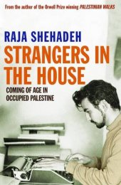 book Strangers in the House: Coming of Age in Occupied Palestine