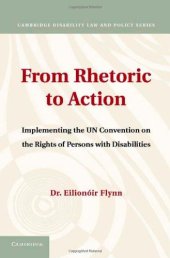 book From Rhetoric to Action: Implementing the UN Convention on the Rights of Persons with Disabilities (Cambridge Disability Law and Policy Series)