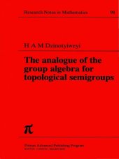 book The Analogue of the Group Algebra for Topological Semigroups