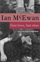 book First Love, Last Rites: Stories