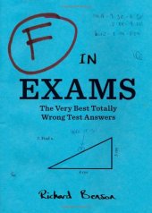 book F in Exams: The Very Best Totally Wrong Test Answers