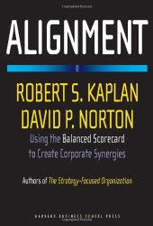 book Alignment: using the balanced scorecard to create corporate synergies